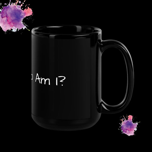 Who Am I? - Black Glossy Mug