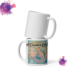 All I need is L♥VE - White glossy mug